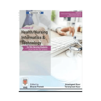 Textbook of Health/ Nursing Informatics & Technology for BSc Nursing Students by Arashgeet Kaur, Taranpreet Kaur