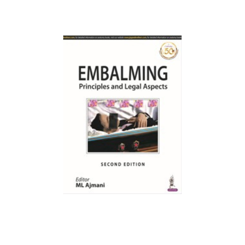 Embalming Principles and Legal Aspects By M L Ajmani