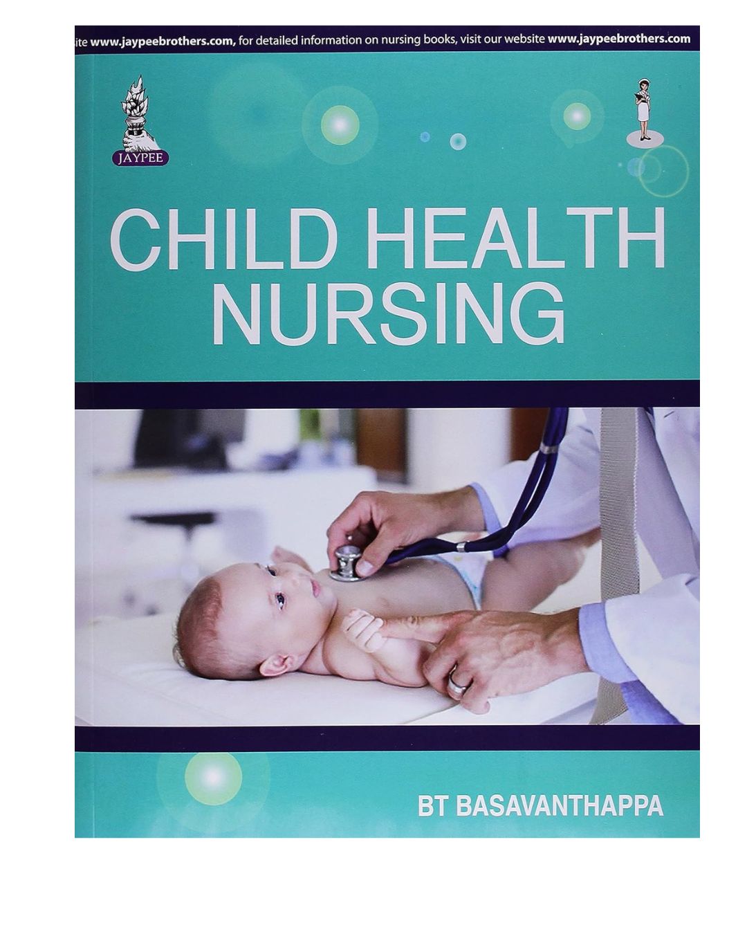 Child Health Nursing 1/e 2025 by Basavanthappa Bt