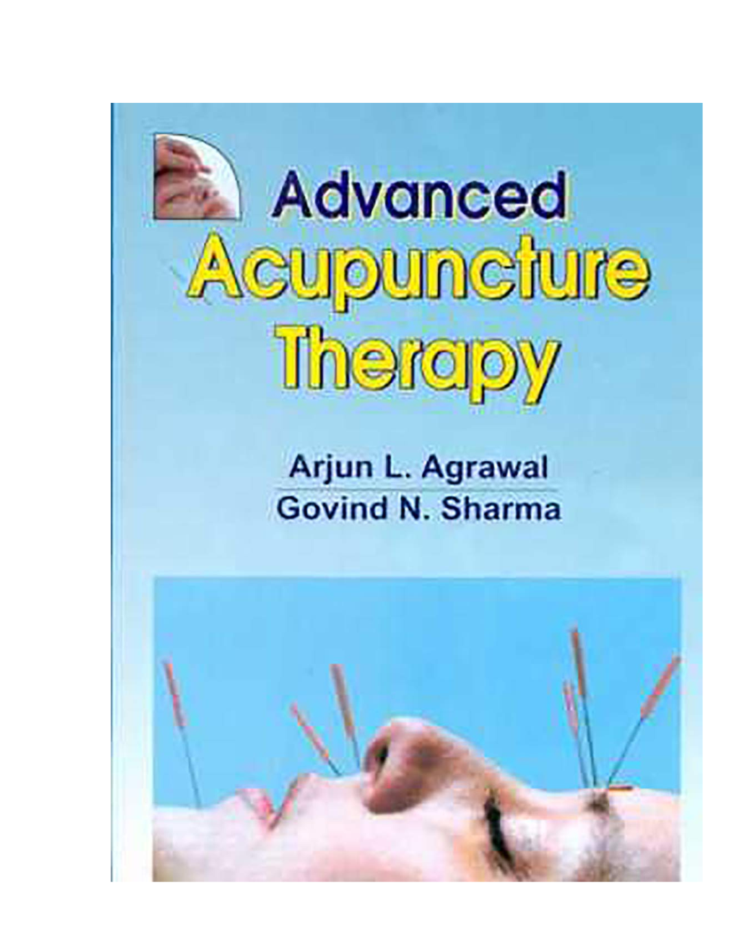 Advance Acupuncture Therapy 2025 by Agrawal A L