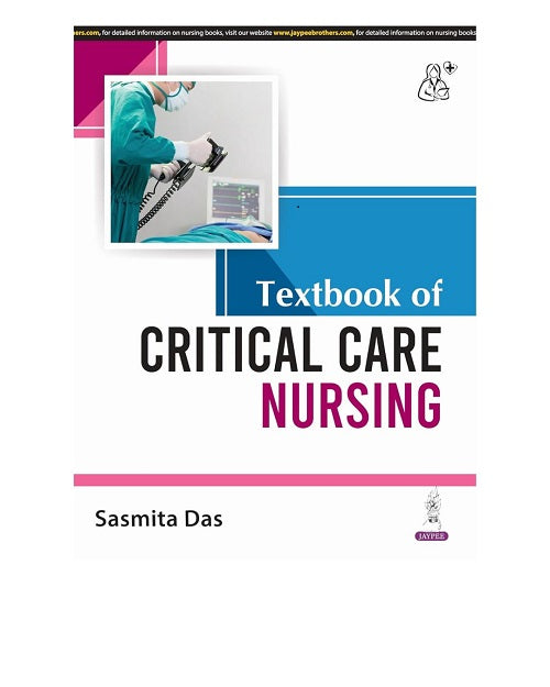Textbook of Critical Care Nursing by Sasmita Das 1/e 2025