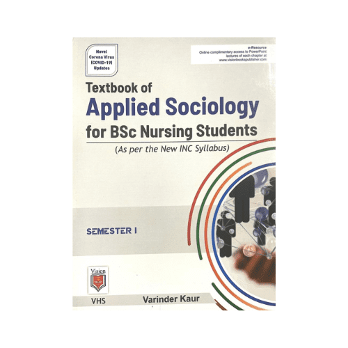 Textbook Of Applied Sociology For Bsc Nursing Students by Varinder Kaur