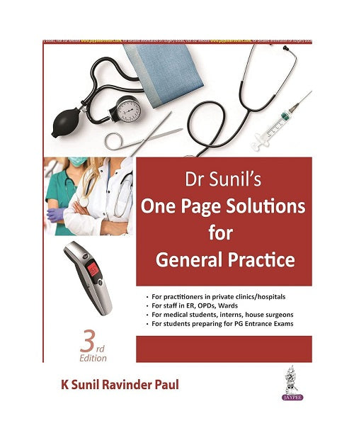 Dr Sunil’s One Page Solutions for General Practice K Sunil Ravinder Paul 3/e 2024