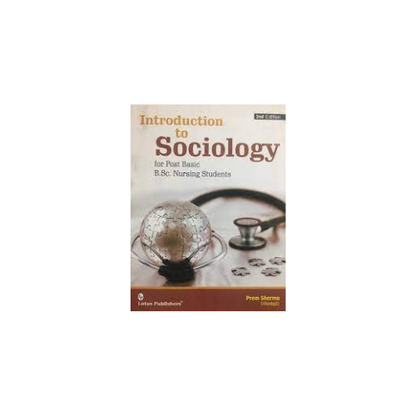 Introduction To Sociology For Post Basic B.Sc. Nursing By Prem Sharma(Modgil)