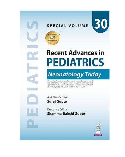 Recent Advances in Pediatrics (Special Volume 30) Neonatology by Suraj Gupte 1/e 2026