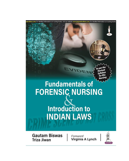 Fundamentals of Forensic Nursing & Introduction to Laws 1/e 2024 by Gautam Biswas