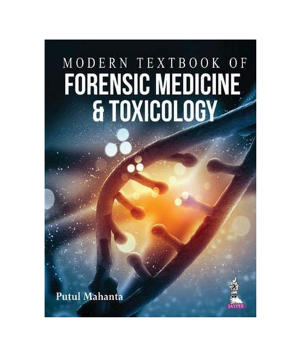 Modern Textbook of Forensic Medicine and Toxicology 1/e 2023 By Putul Mahanta