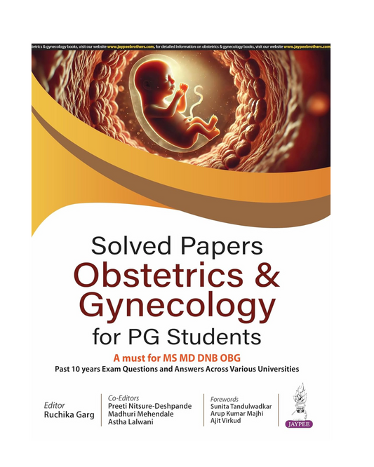 Solved Papers for PG Students Obstetrics & Gynecology 1/e 2025 by Ruchika Garg