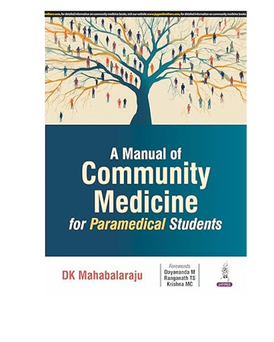 A Manual of Community Medicine for Paramedical Students 1/e 2025 by DK Mahabalaraju