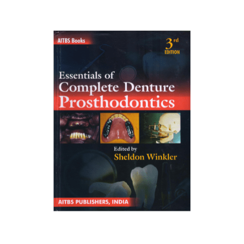 Essentials Of Complete Denture Prosthodontics by Sheldon Winkler