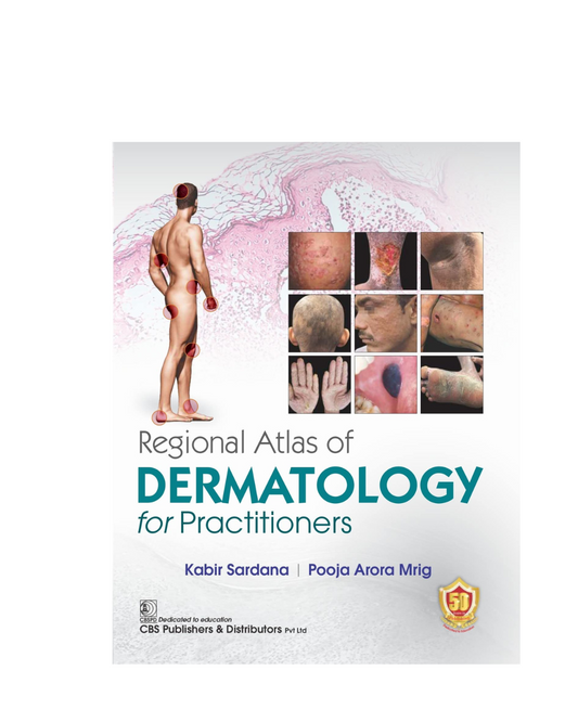 Regional Atlas of Dermatology for Practitioners 1/e 2023 by Kabir Sardana