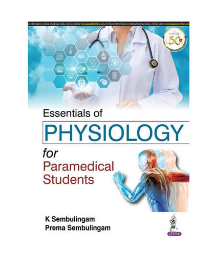 Essentials of Physiology for Paramedical Students 1/e 2021 by K Sembulingam, Prema Sembulingam