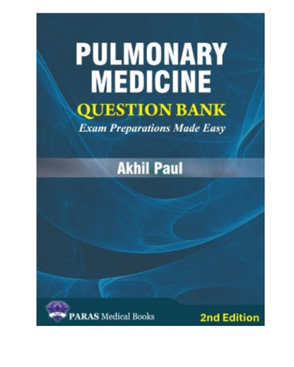 Pulmonary Medicine Question Bank by Akhil Paul 2/e 2025