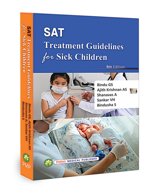 SAT Treatment Guidelines for Sick Children 6/e 2024 by Bindu GS