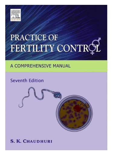 Practice of Fertility Control: A Comprehensive Manual  7/E (RP 2023) by Chaudhuri