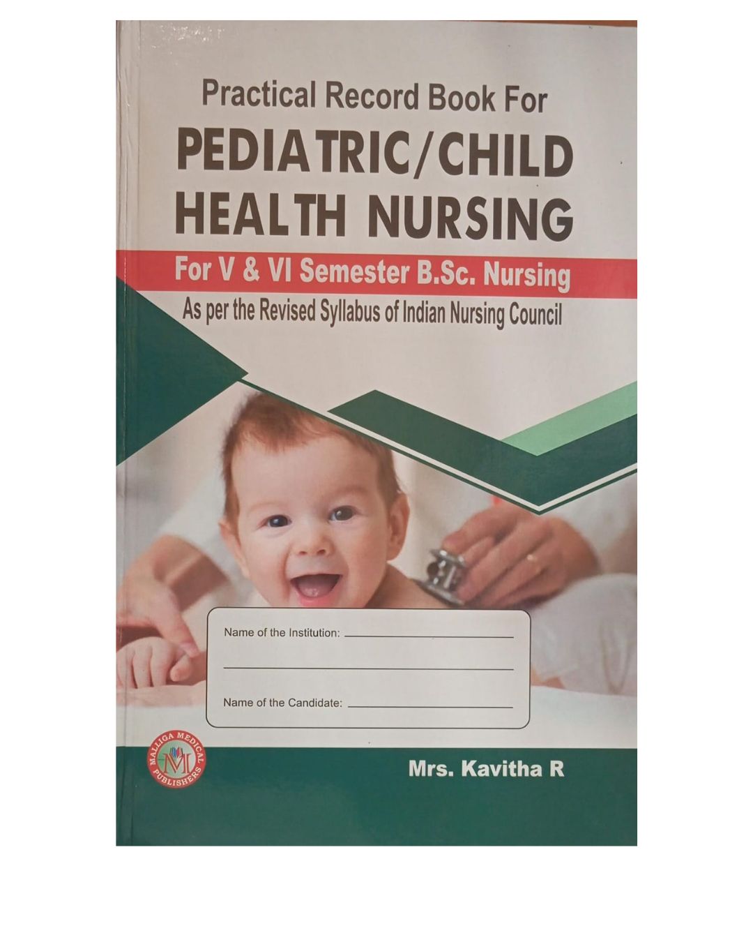 Practical Record Book for Pediatric/Child Health Nursing for BSc nursing 5th & 6th Semester 1/e 2025 by Kavitha R