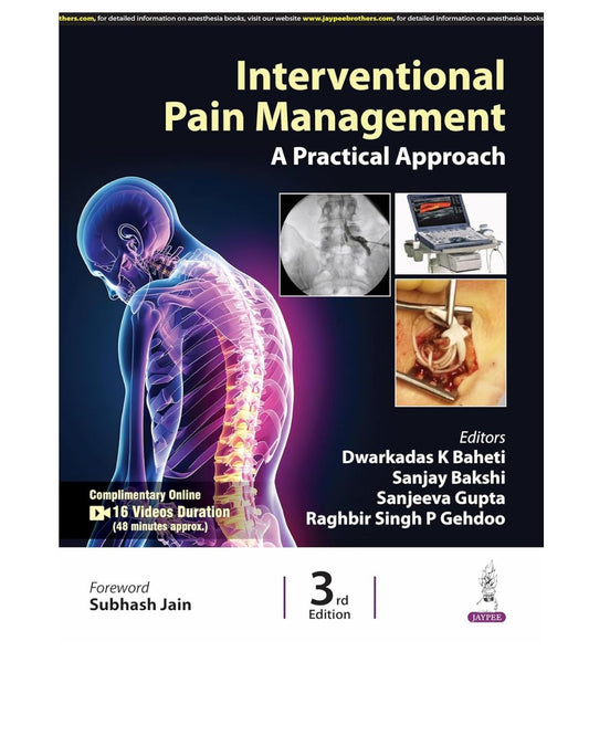 Interventional Pain Management a Practical Approach 3/e 2025 by Dwarkadas K Baheti