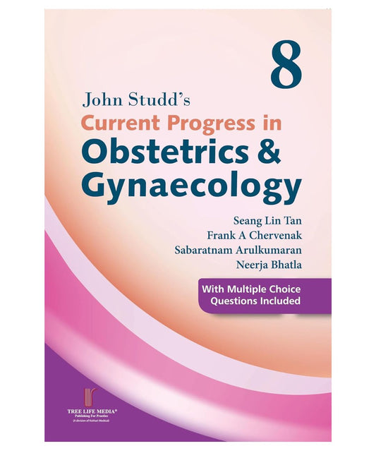 John Studd's Current Progress in Obstetrics & Gynaecology 2025 (Vol 8)