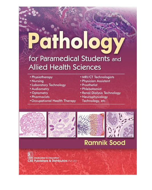 Pathology for Paramedical Students and Allied Health Sciences 2024 by Ramnik Sood