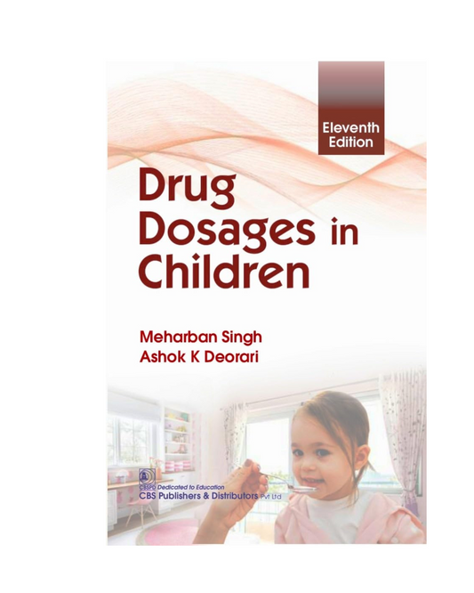 Drug Dosages in Children 11/e 2024 by Meharban Singh