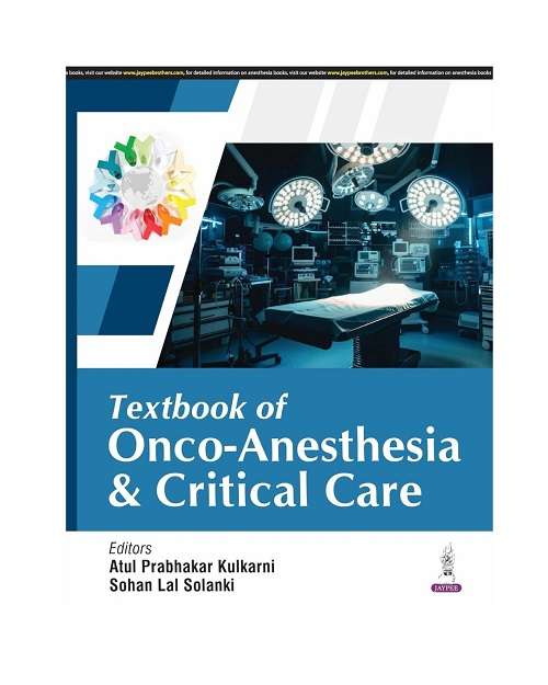 Textbook of Onco-Anesthesia & Critical Care by Atul Prabhakar Kulkarni 1/e 2025