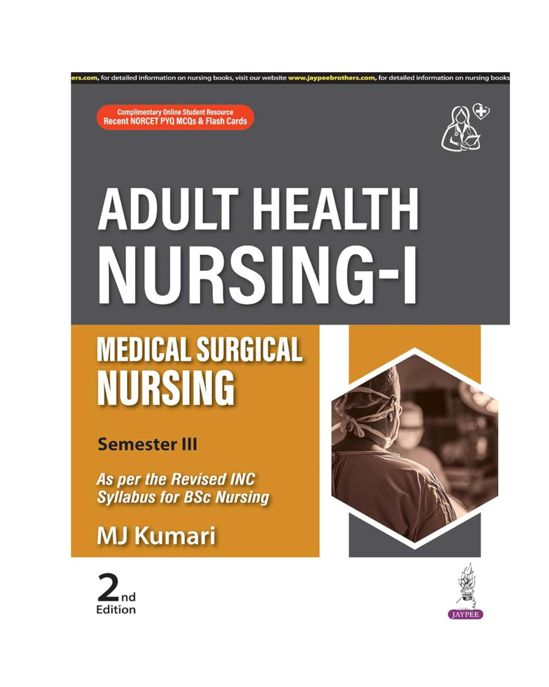 Adult Health Nursing-I (Medical Surgical Nursing) 2/e 2024 By MJ Kumari