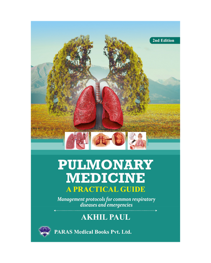 Pulmonary Medicine A practical Guide 2/e 2024 by Akhil Paul