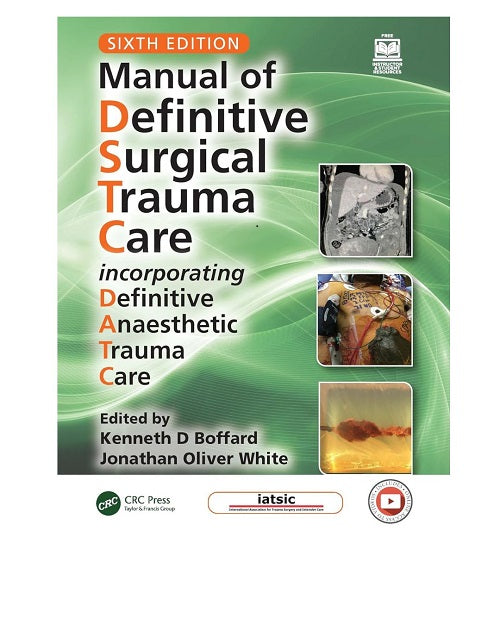Manual Of Definitive Surgical Trauma Care Incorporating Definitive Anaesthetic Trauma Care by Kenneth D Boffard 6/e 2024