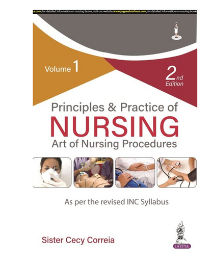Principles and Practice of Nursing: Art of Nursing Procedures (Vol-1) 2/e 2023 by Sister Cecy Correia