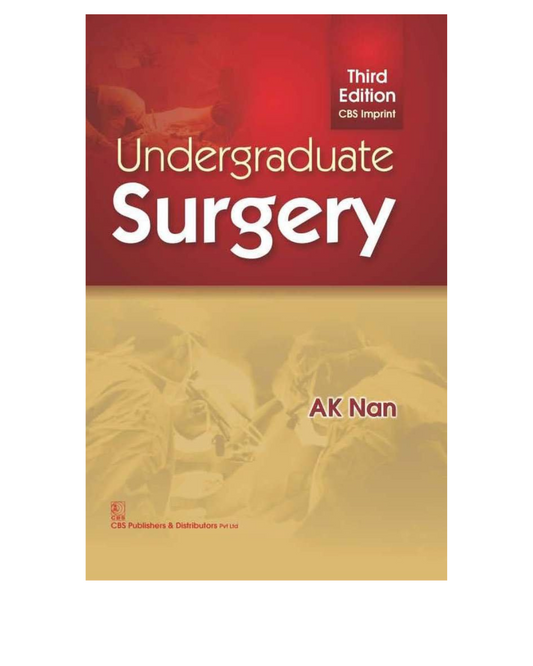 Undergraduate Surgery 3/e 2024 by AK Nan