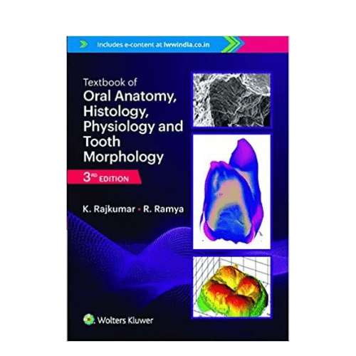 Textbook of Oral Anatomy Histology Physiology and Tooth Morphology 3rd/2022 By K Rajkumar, R Ramya
