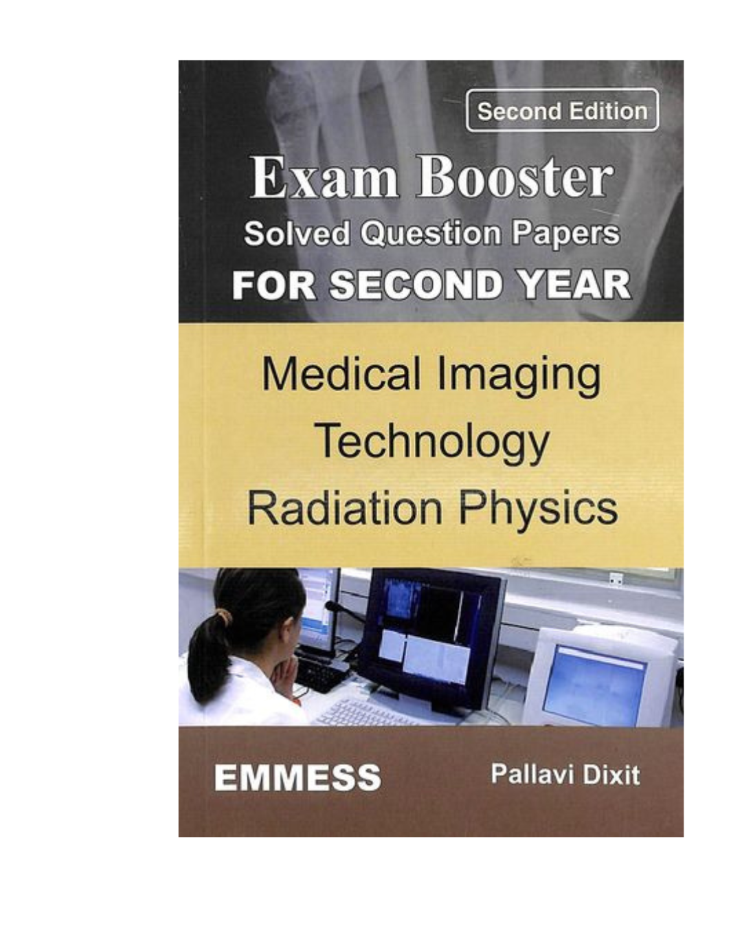 Exam Booster Solved Question Papers for Second year Medical Imaging Technology Radiation Physics 2/e 2023 By Pallavi Dixit