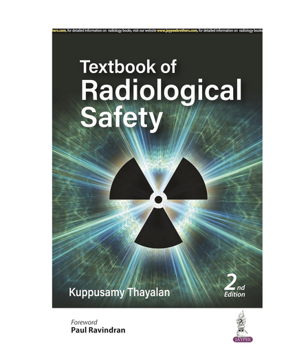 Textbook of Radiological Safety 2/e 2025 by Kuppusamy Thayalan