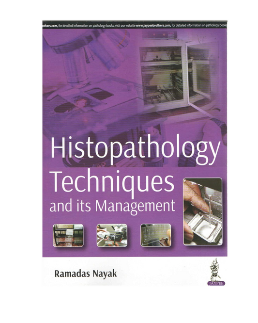Histopathology Techniques and its Management 1/e 2023 by Ramadas Nayak