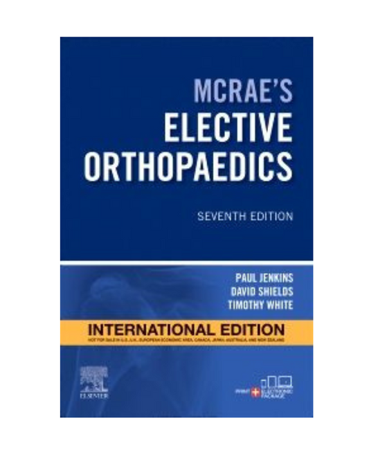 McRae’s Elective Orthopaedics International Edition 7/e 2022 By Paul Jenkins