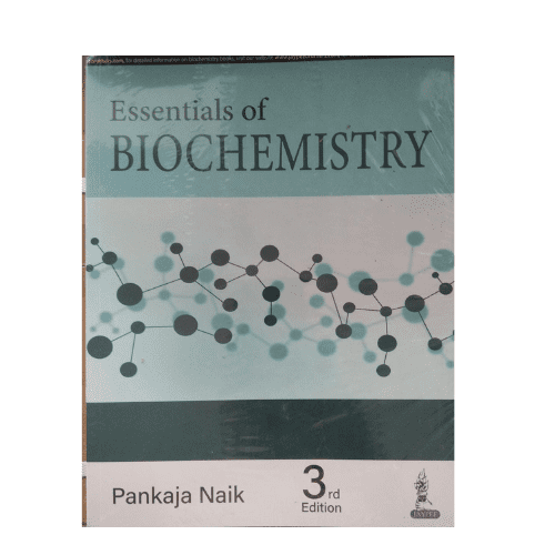 Essentials Of Biochemistry By Pankaja Naik