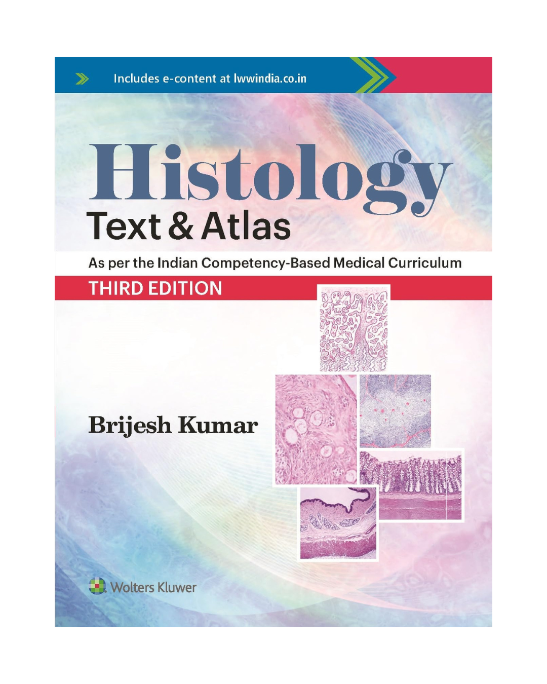 Histology Text and Atlas, 3/e 2023 by Brijesh Kumar