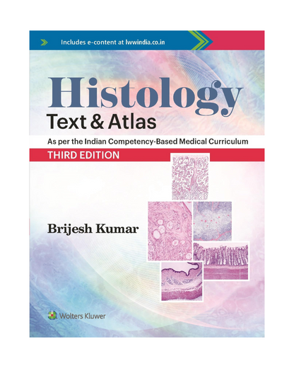 Histology Text and Atlas, 3/e 2023 by Brijesh Kumar