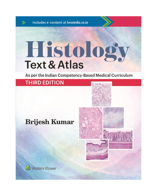 Histology Text and Atlas, 3/e 2023 by Brijesh Kumar