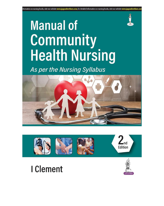 Manual of Community Health Nursing 2/e 2025 by I Clement