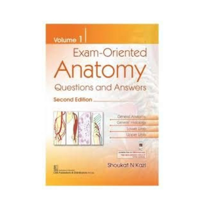 Exam-Oriented Anatomy, Vol1 Q/A 2ed PB 2023 by Shoukat N. Kazi