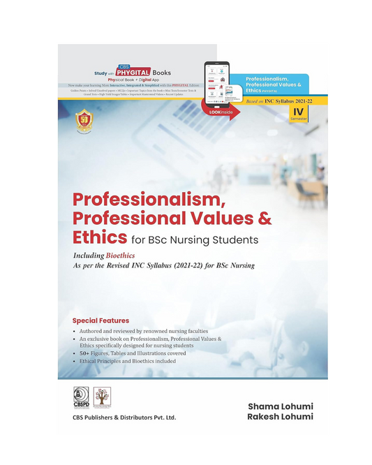 Professionalism, Professional Values & Ethics for BSc Nursing Students by Shama Lohumi