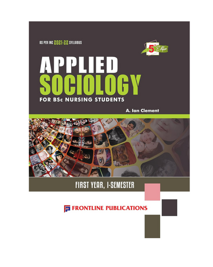 Applied Sociology For B.Sc. Nursing First Year Semester-I (5/e 2024) by A. Ian Clement