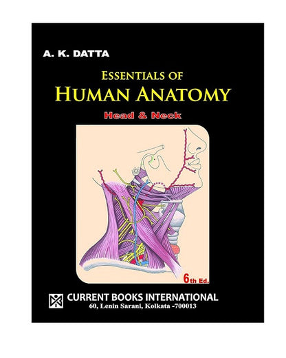 Essentials of Human Anatomy (Head & Neck Vol-2) - 6/e 2018 by A. K. Datta