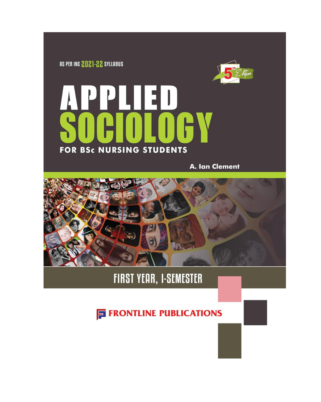 Applied Sociology For B.Sc. Nursing First Year Semester-I (5/e 2024) by A. Ian Clement