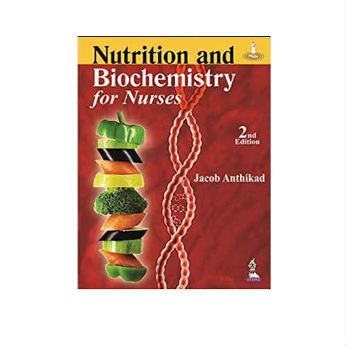 Nutrition And Biochemistry For Nurses By Jacob Anthikad