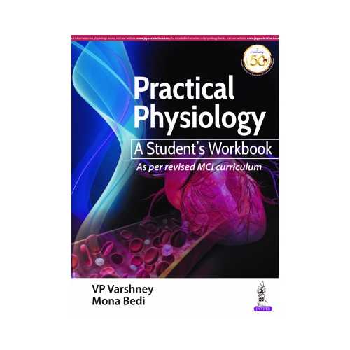 Practical Physiology A Student’s Workbook By VP Varshney, Mona Bedi