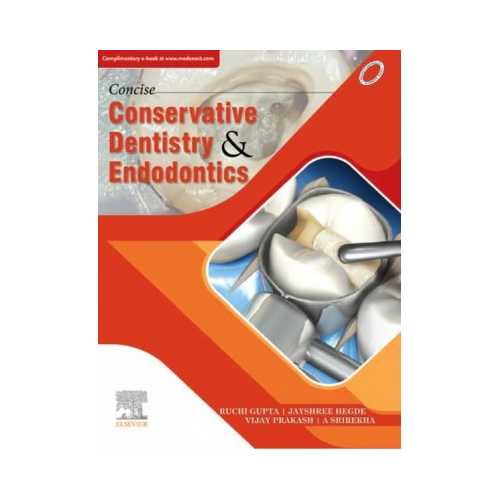 Concise Conservative Dentistry And Endodontics by Vijay Prakash