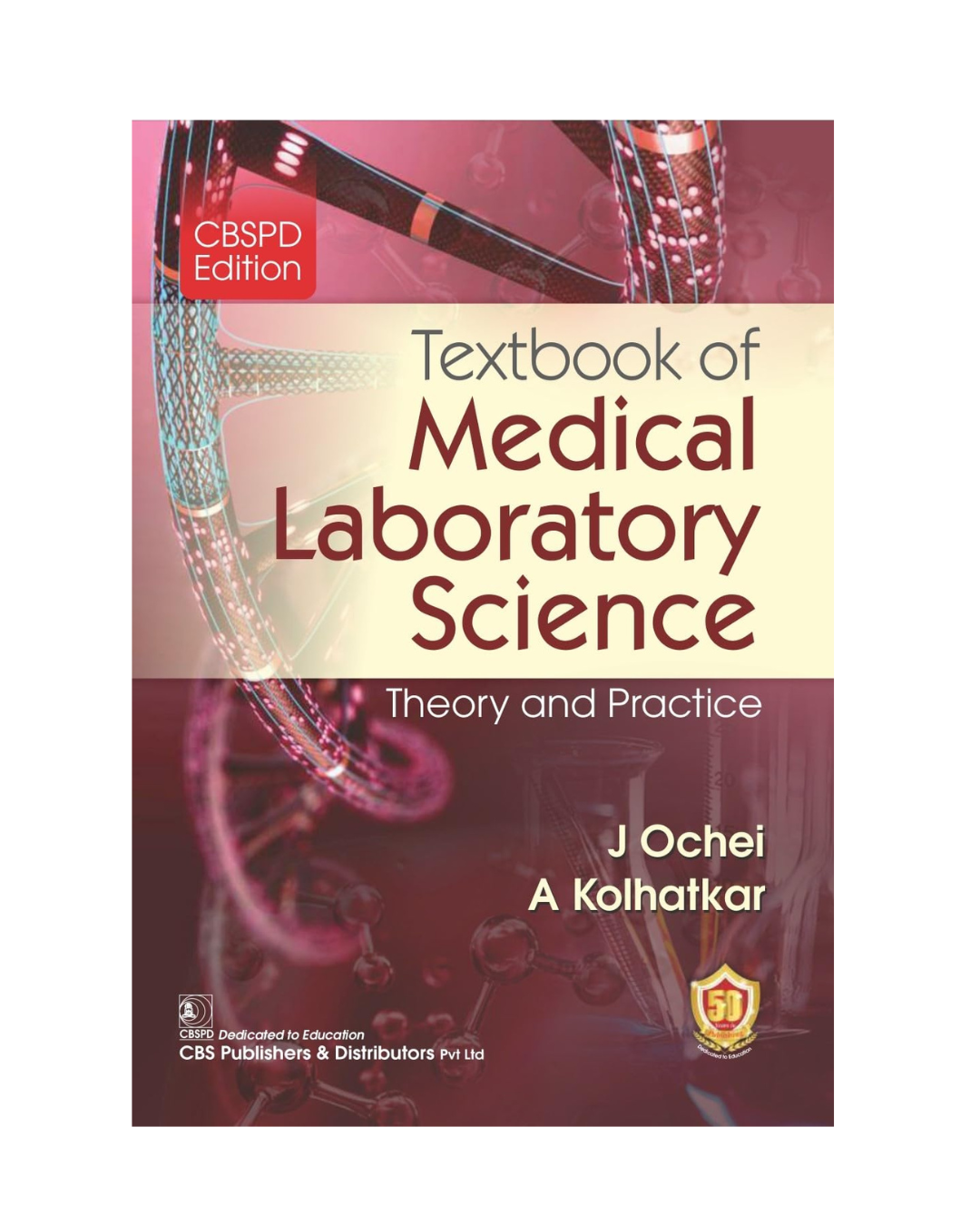 Textbook of Medical Laboratory Science Theory and Practice 1/e 2025 by J. Ochei