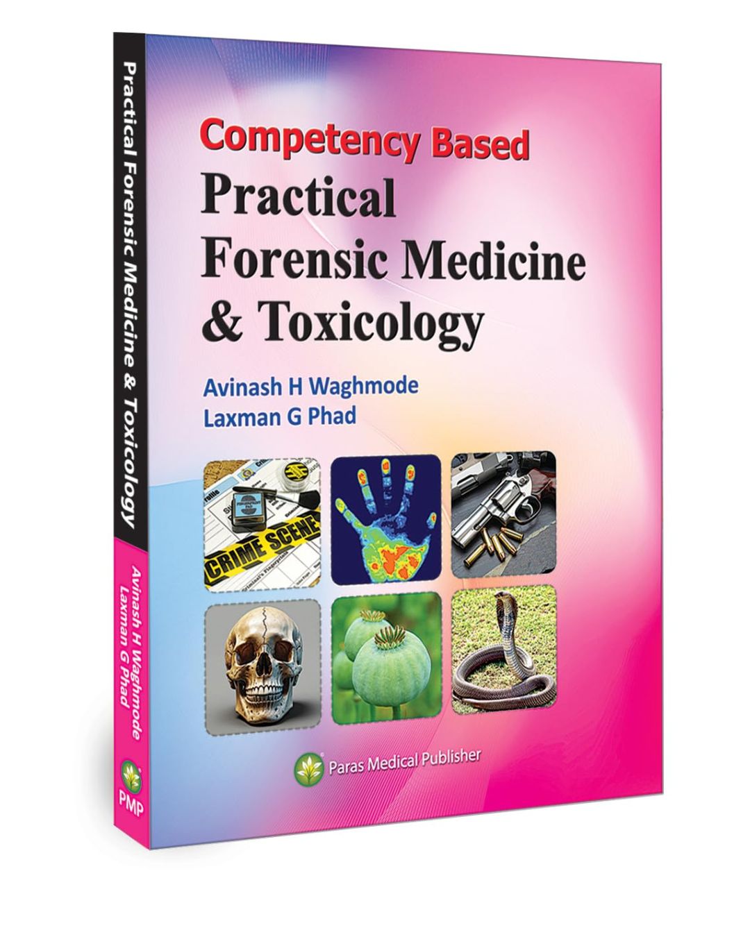 Practical Forensic Medicine & Toxicology (CBME Based) by Avinash H Waghmode 1/e 2025